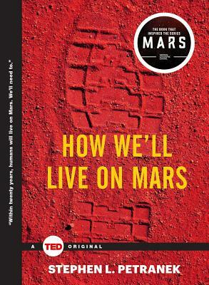 How We'll Live on Mars by Stephen L. Petranek