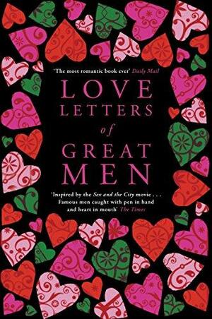 Love Letters of Great Men by Ursula Doyle