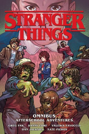 Stranger Things: Afterschool Adventures Omnibus (Graphic Novel) by Greg Pak