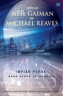 The Silver Dream - Impian Perak by Mallory Reaves, Michael Reaves, Neil Gaiman