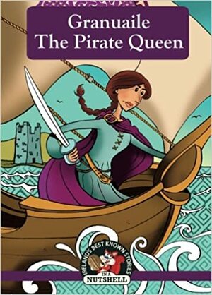 Granuaile: The Pirate Queen by Ann Carroll