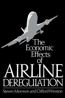 The Economic Effects of Airline: Deregulation Amer. Psychiatric Assn by Steven Morrison, Clifford Winston