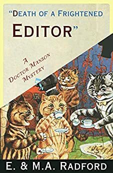 Death of a Frightened Editor: A Golden Age Mystery by Mona A. Radford, E. Radford