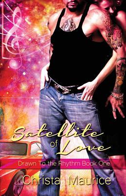 Satellite of Love by Christa Maurice