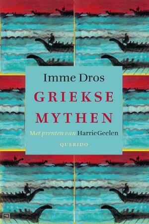 Griekse mythen by Imme Dros