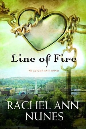 Line of Fire by Rachel Ann Nunes