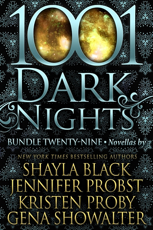 1001 Dark Nights: Bundle Twenty-Nine by Kristen Proby, Jennifer Probst, Shayla Black, Gena Showalter