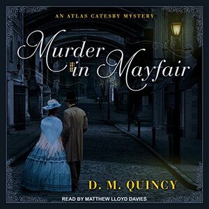 Murder in Mayfair by D.M. Quincy