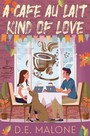 A Cafe Au Lait Kind of Love by D.E. Malone