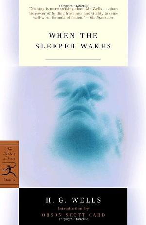 When the Sleeper Wakes by H.G. Wells