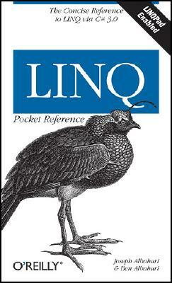Linq Pocket Reference: Learn and Implement Linq for .Net Applications by Joseph Albahari, Ben Albahari