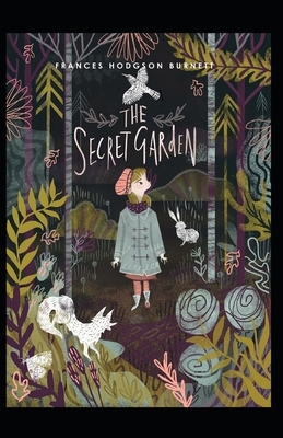 The Secret Garden Illustrated by Frances Hodgson Burnett