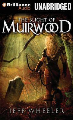 The Blight of Muirwood by Jeff Wheeler