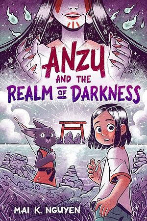 Anzu and the Realm of Darkness by Mai K. Nguyen