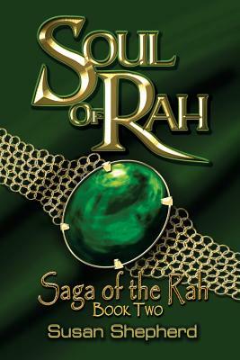 Soul Of Rah (Saga Of The Rah Book 2) by Susan Shepherd