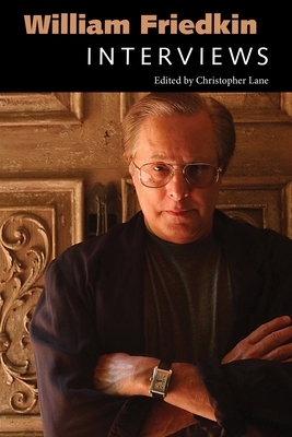 William Friedkin: Interviews by 