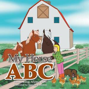 My Horse ABC by Susan Ring, Alyssa Wolf