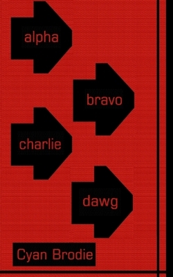 Alpha Bravo Charlie Dawg by Cyan Brodie