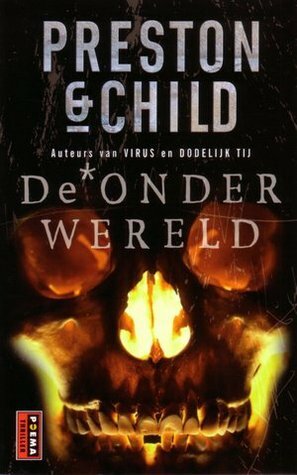 De Onderwereld by Douglas Preston, Lincoln Child