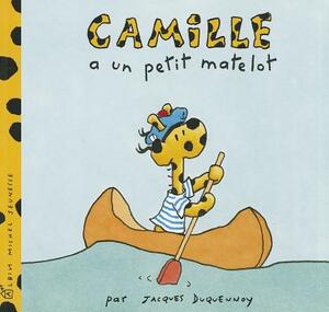 Camille a Un Petit Matelot by Jacques Duquennoy