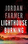 Lighthouse Burning by Jordan Farmer