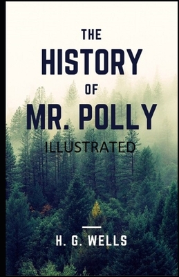 The History of Mr Polly Illustrated by H.G. Wells