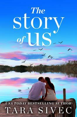 Story of Us by Tara Sivec