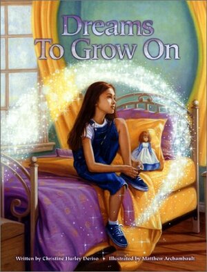 Dreams to Grow on by Christine Hurley Deriso