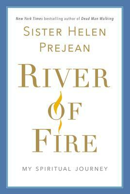 River of Fire by Helen Prejean