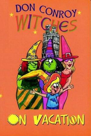 The Witches on Vacation by Don Conroy