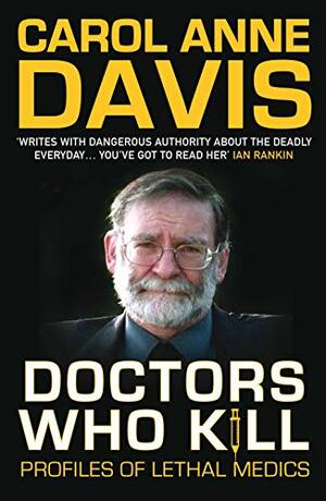 Doctors Who Kill by Carol Anne Davis