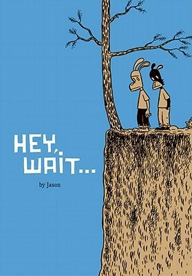 Hey, Wait... by Jason