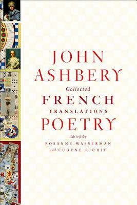 Collected French Translations: Poetry by John Ashbery