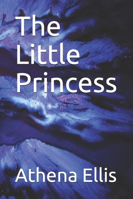 The Little Princess by Athena Ellis