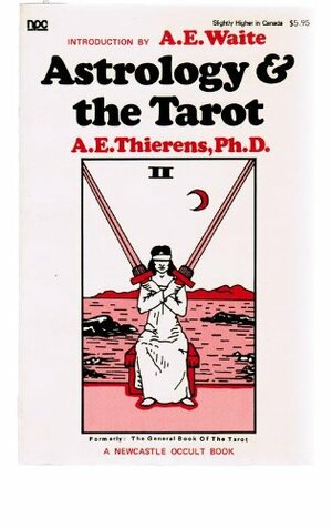 Astrology & The Tarot by A.E. Thierens
