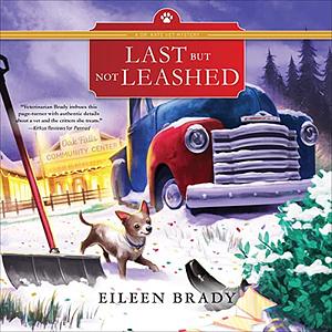 Last But Not Leashed by Eileen Brady