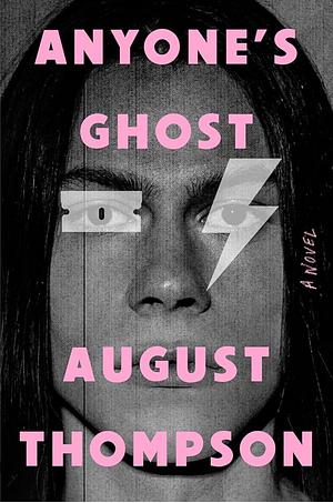 Anyone's Ghost by August Thompson