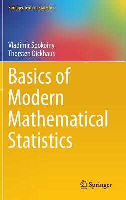 Basics of Modern Mathematical Statistics by Thorsten Dickhaus, Vladimir Spokoiny