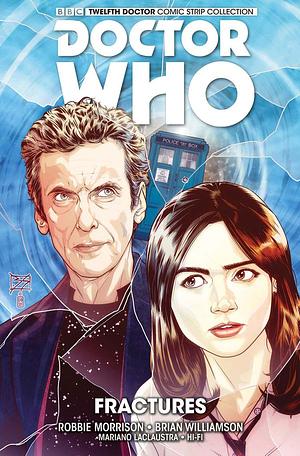 Doctor Who: The Twelfth Doctor Vol. 2: Fractures by Robbie Morrison, George Mann