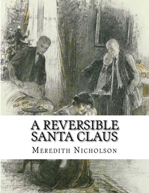 A Reversible Santa Claus by Meredith Nicholson