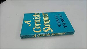 A Cornish Summer by Derek Tangye