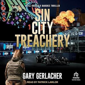 Sin City Treachery by Gary Gerlacher, Gary Gerlacher