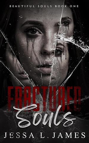 Fractured Souls by Jessa L. James