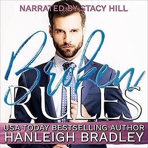 Broken Rules by Hanleigh Bradley