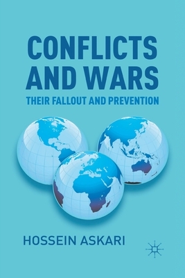 Conflicts and Wars: Their Fallout and Prevention by Hossein Askari