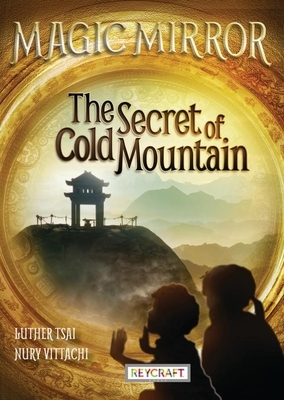The Secret of Cold Mountain by Nury Vittachi, Luther Tsai