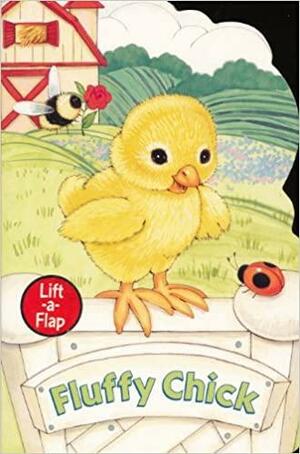 Fluffy Chick: Lift A Flap by Kathy Wilburn