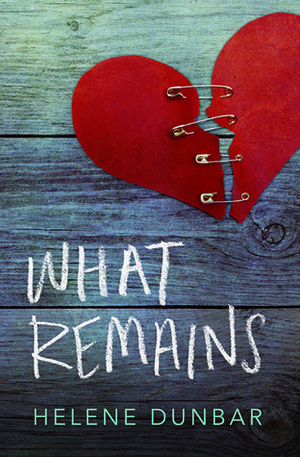 What Remains by Helene Dunbar