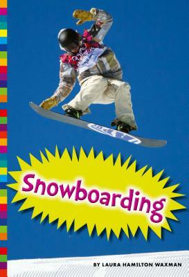 Snowboarding by Laura Hamilton Waxman