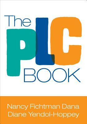 The Plc Book by Diane Yendol-Hoppey, Nancy Fichtman Dana